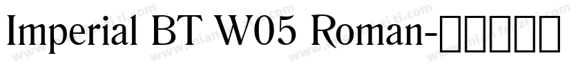 Imperial BT W05 Roman字体转换